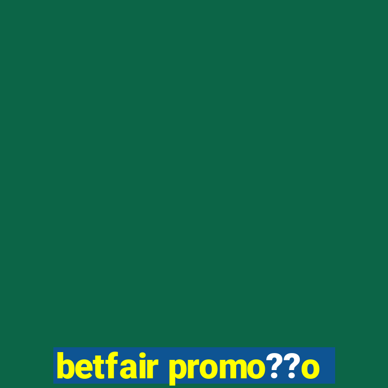 betfair promo??o