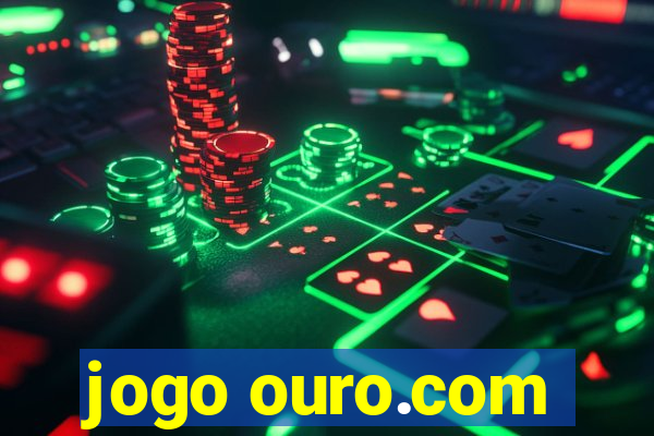 jogo ouro.com