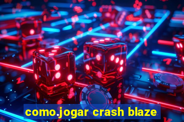 como.jogar crash blaze