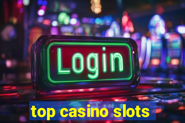 top casino slots