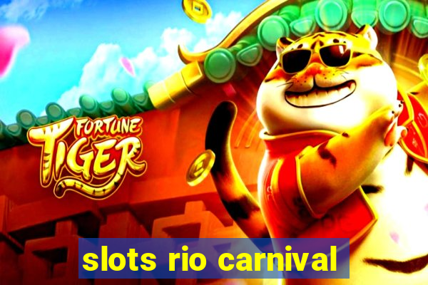 slots rio carnival