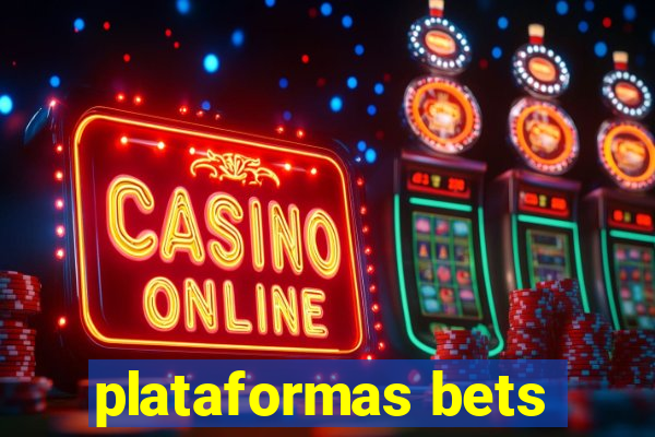 plataformas bets