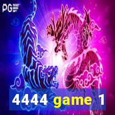 4444 game 1