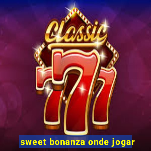 sweet bonanza onde jogar