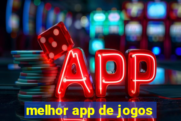 melhor app de jogos