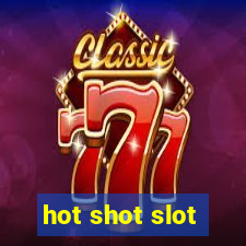 hot shot slot