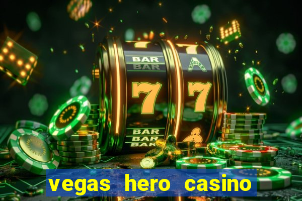 vegas hero casino en ligne