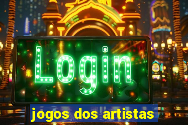 jogos dos artistas