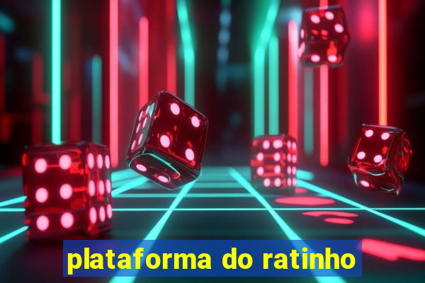 plataforma do ratinho