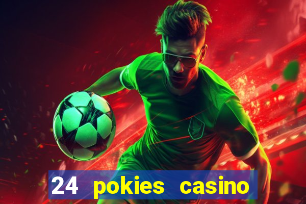 24 pokies casino bonus codes