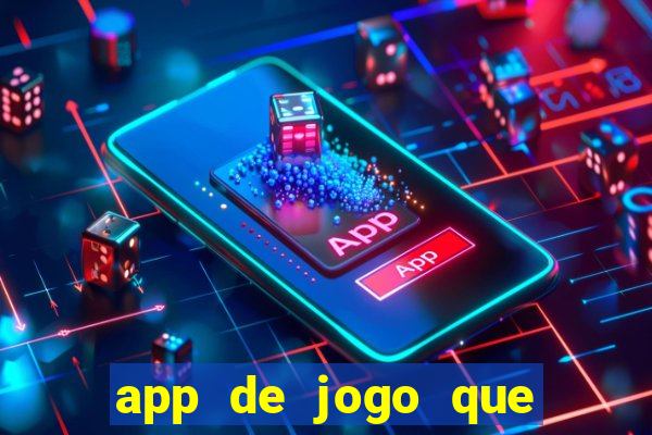 app de jogo que ganha dinheiro