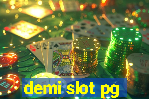 demi slot pg