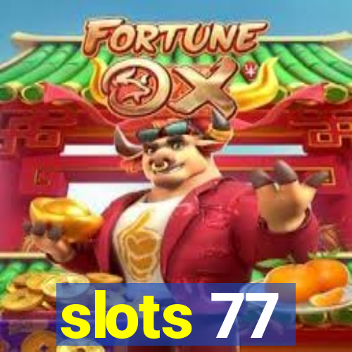 slots 77