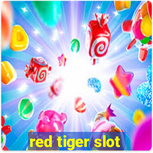 red tiger slot