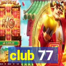 club 77