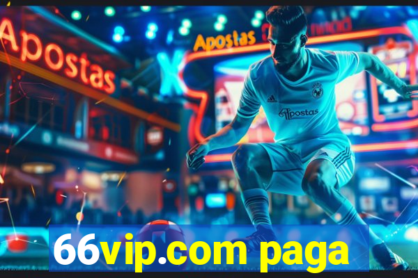 66vip.com paga