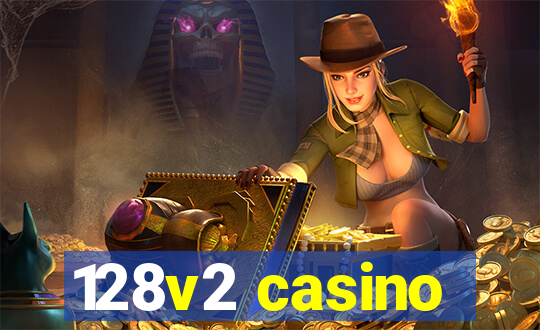 128v2 casino