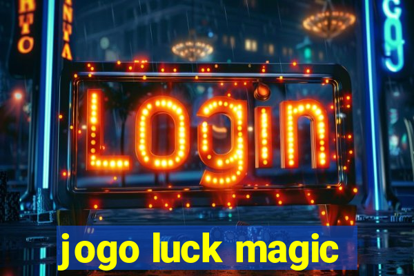 jogo luck magic