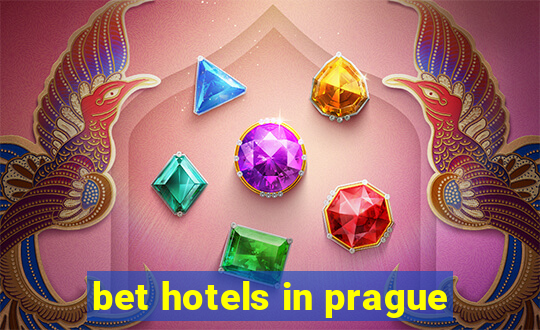 bet hotels in prague