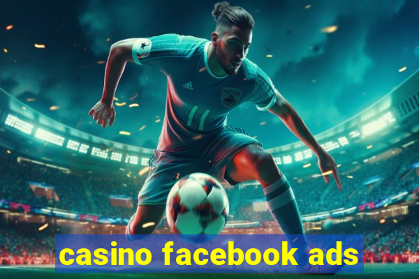 casino facebook ads