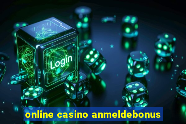 online casino anmeldebonus