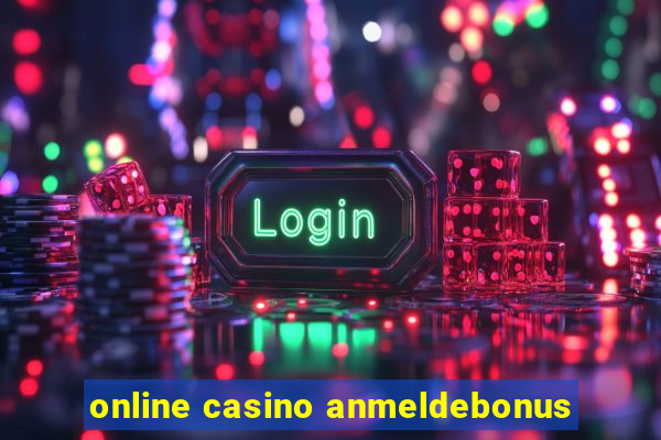 online casino anmeldebonus