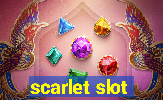 scarlet slot