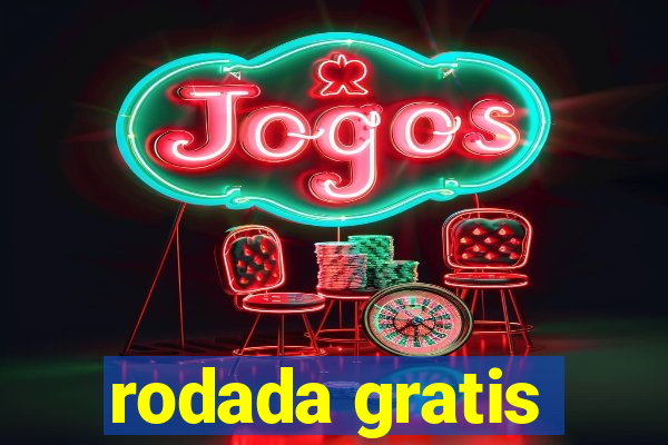 rodada gratis