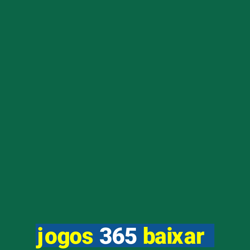 jogos 365 baixar