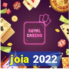 joia 2022