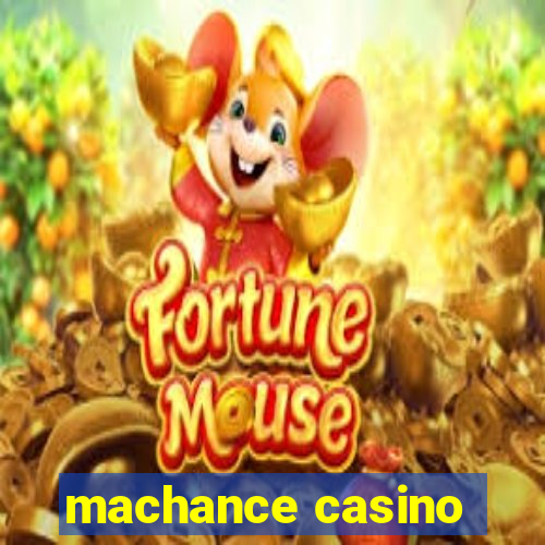 machance casino