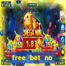 free bet no deposit required