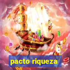 pacto riqueza