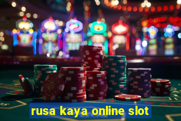 rusa kaya online slot