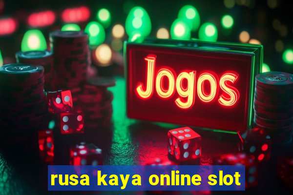 rusa kaya online slot