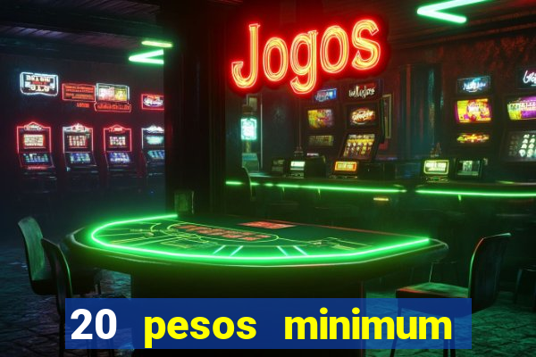 20 pesos minimum deposit casino philippines