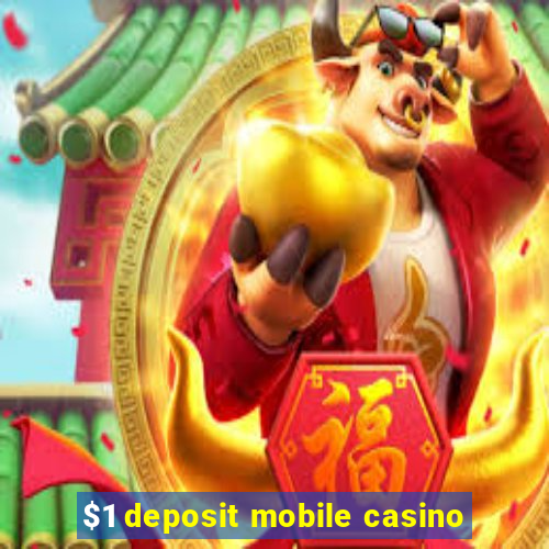 $1 deposit mobile casino