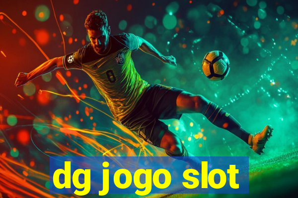 dg jogo slot