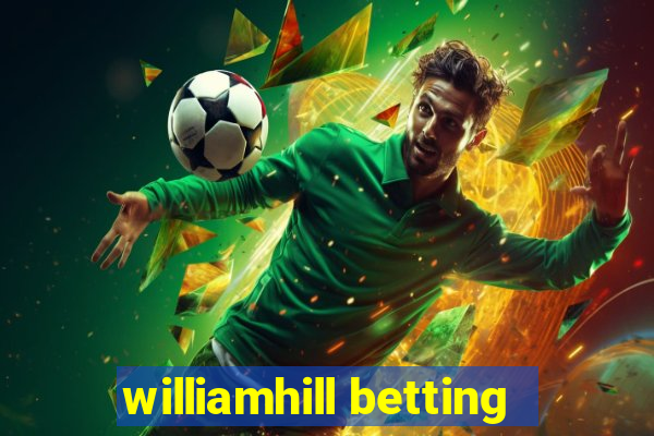 williamhill betting