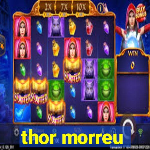 thor morreu