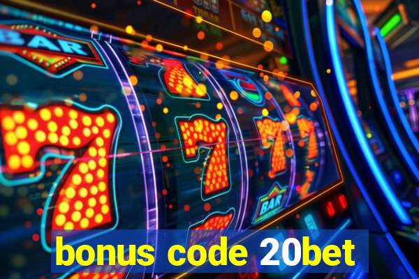 bonus code 20bet