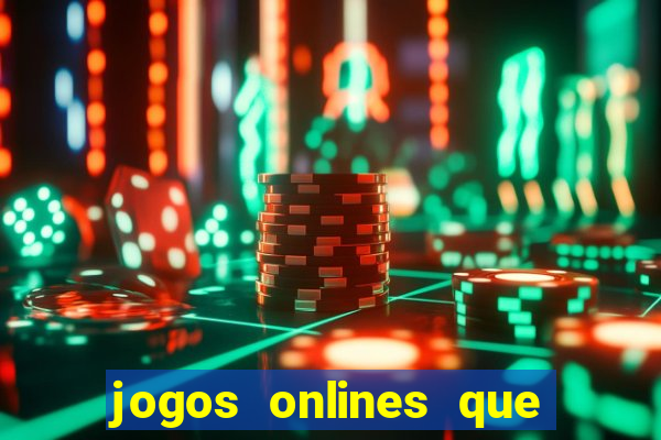 jogos onlines que d?o dinheiro