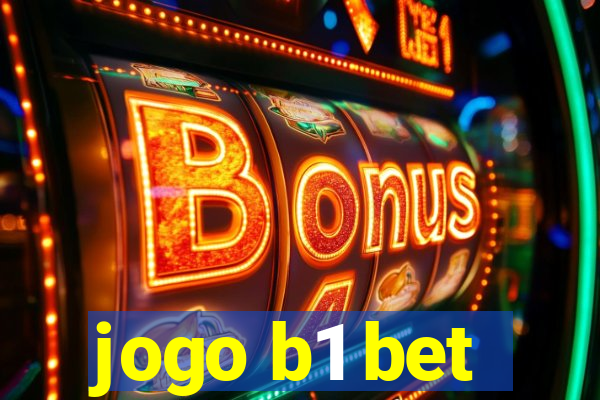 jogo b1 bet