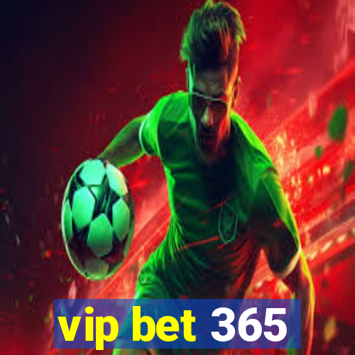 vip bet 365