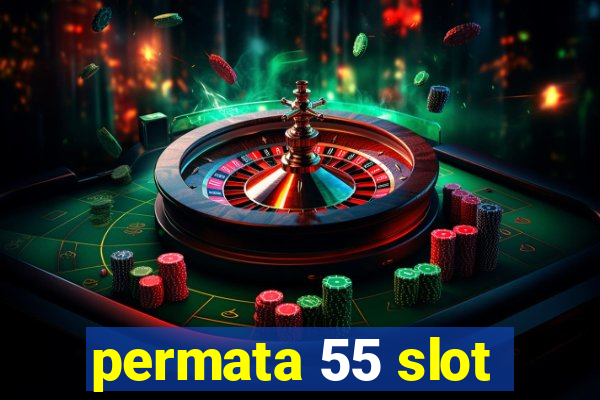 permata 55 slot