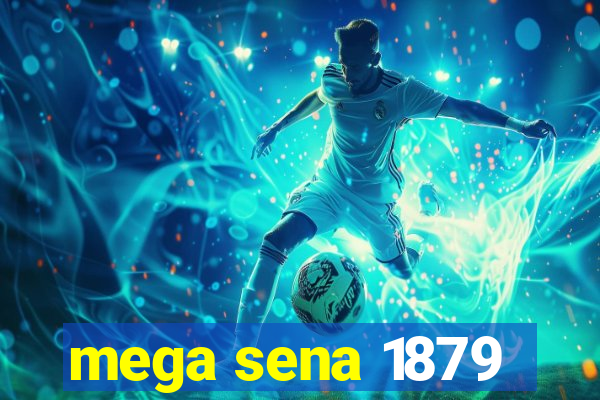 mega sena 1879