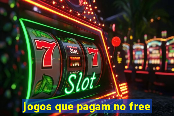 jogos que pagam no free