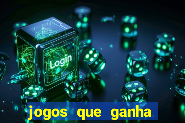 jogos que ganha dinheiro de verdade de gra?a