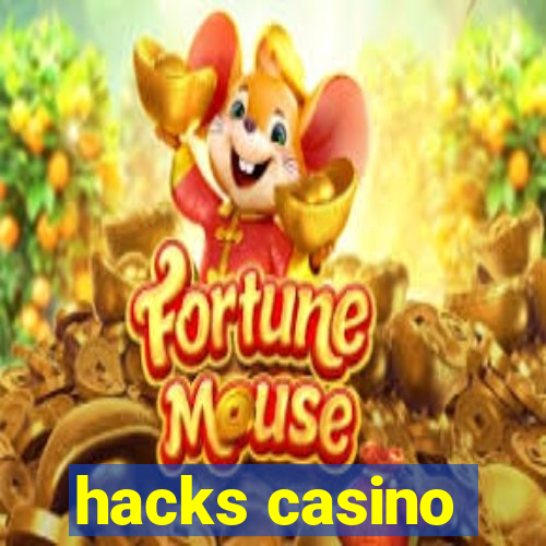 hacks casino