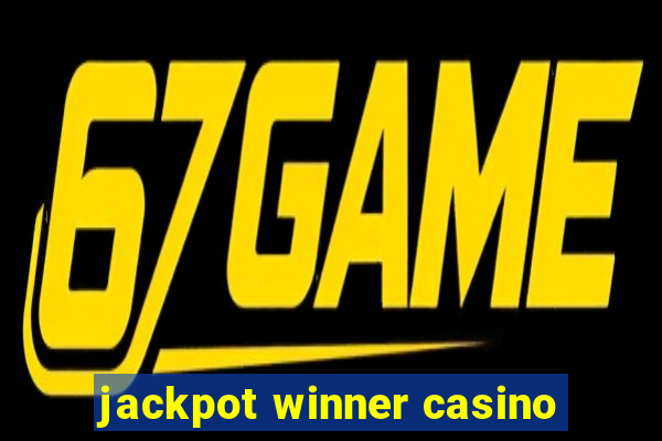 jackpot winner casino